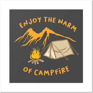 Enjoy The Warm of Campfire Posters and Art